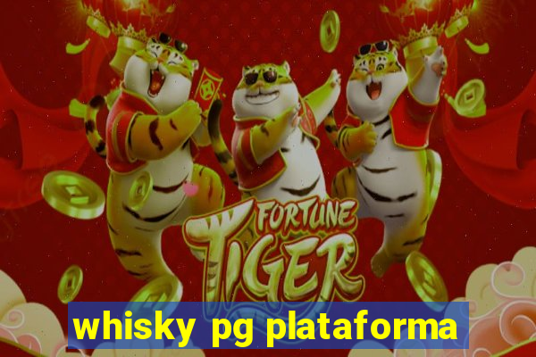 whisky pg plataforma